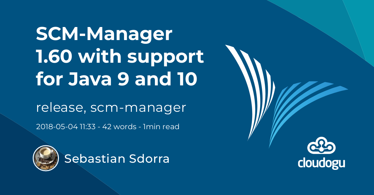 SCM-Manager 1.60 with support for Java 9 and 10 | SCM-Manager